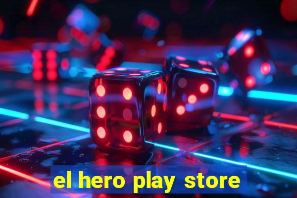 el hero play store